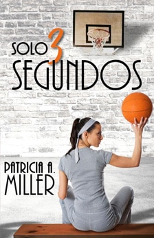 Solo 3 segundos. Un libro de novela romántica de Patricia A. Miller